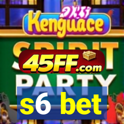 s6 bet